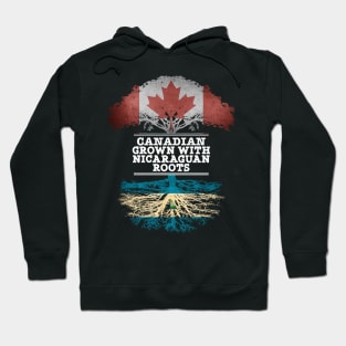 Canadian Grown With Nicaraguan Roots - Gift for Nicaraguan With Roots From Nicaragua Hoodie